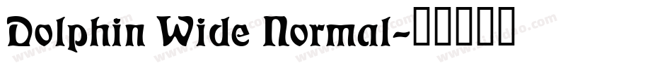 Dolphin Wide Normal字体转换